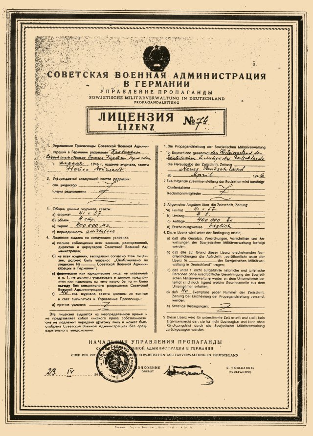 Ab April 1946 genehmigt: Lizenzurkunde der Sowjetischen Militäradminitration über die Herausgabe des ND