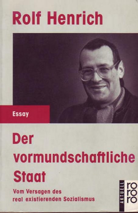 Sagte das Ende der DDR voraus: Henrichs marxistische Analyse »Der vormundschaftliche Staat«