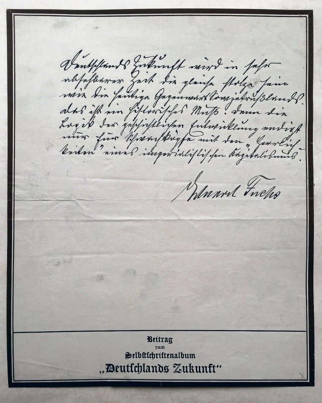 Handschrift von Eduard Fuchs: »Deutschlands Zukunft wird in sehr absehbarer Zeit die gleiche stolze sein wie die heutige Gegenwart Sowjetrußlands. Das ist ein historisches Muß. Denn die Logik der geschichtlichen Entwicklung endigt nur für Schwachköpfe mit den ›Herrlichkeiten‹ eines imperialistischen Kapitalismus.«