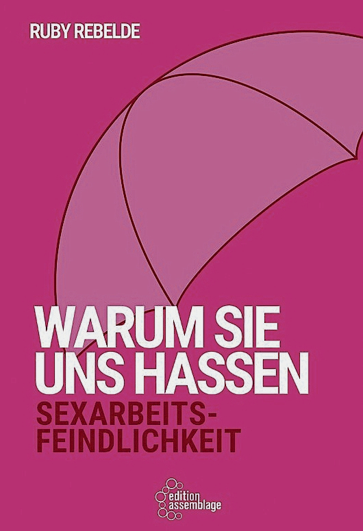 Prostitution &ndash; Sexarbeit: Warum sie uns hassen