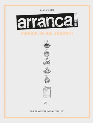Eine Frage der Organisierung: Zeitschrift »arranca!« Nr. 48