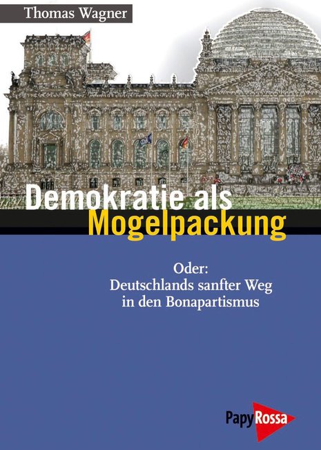 Thomas Wagner ist politischer Publizist und Autor der Streitschrift »Demokratie als Mogelpackung. Oder: Deutschlands sanfter Weg in den Bonapartismus.« Köln, Papyrossa 2011