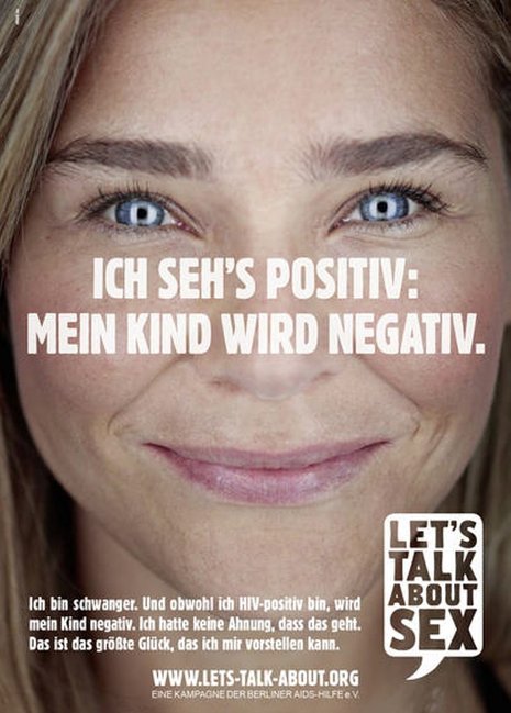 Diese Plakatkampagne hat die Berliner Aids-Hilfe im vergangenen Jahr gestartet. Ziel ist Prävention und die Verhinderung von Diskriminierung der Betroffenen.